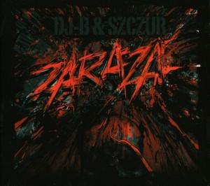 DJ-B & Szczur ‎– Zaraza (CD)