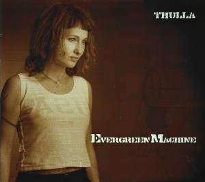 Thulla – Evergreen Machine (CD)