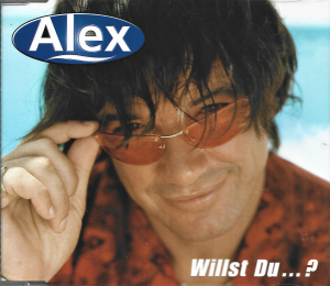 Alex – Willst Du...? (CD)