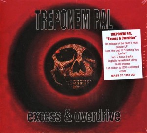 Treponem Pal ‎– Excess & Overdrive (CD)
