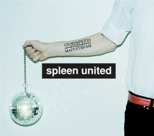 Spleen United ‎– Godspeed Into The Mainstream (CD)