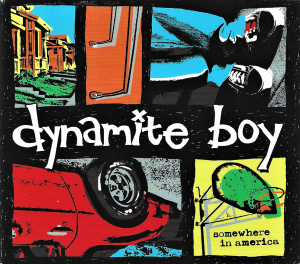 Dynamite Boy ‎– Somewhere In America (CD)