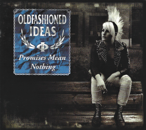 Oldfashioned Ideas ‎– Promises Mean Nothing (CD)