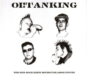 Oi!Tanking ‎– Wir Sind Doch Keine Hochstuhlabsolventen (CD)