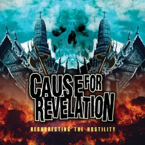 Cause For Revelation ‎– Resurrecting The Hostility (CD)