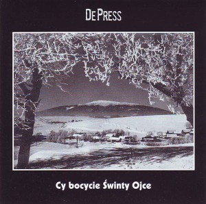 De Press ‎– Cy Bocycie Świnty Ojce (CD)