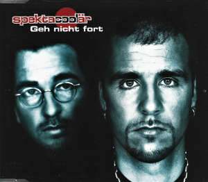 Spektacoolär – Geh Nicht Fort (CD)