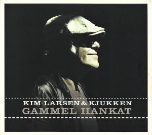 Kim Larsen & Kjukken – Gammel Hankat (CD)