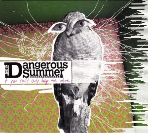 The Dangerous Summer ‎– If You Could Only Keep Me Alive (CD)