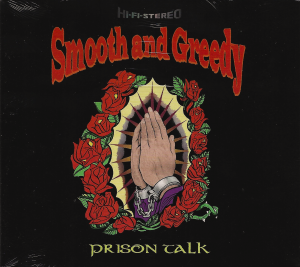 Smooth And Greedy ‎– Prison Talk (CD)