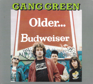 Gang Green – Older... Budweiser + I81B4U EP (CD)