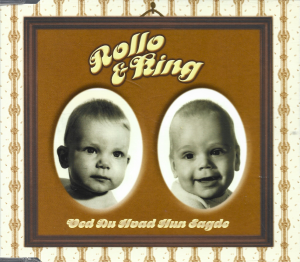 Rollo & King – Ved Du Hvad Hun Sagde (CD)