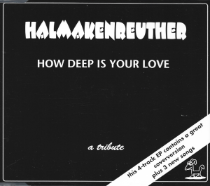 Halmakenreuther – How Deep Is Your Love (CD)