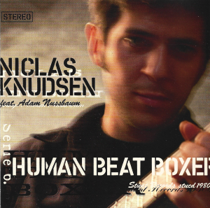 Niclas Knudsen Feat. Adam Nussbaum – Human Beat Boxer (CD)