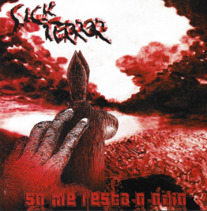 Sick Terror ‎– Só Me Resta O Ódio (CD)