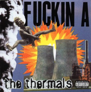 The Thermals ‎– Fuckin A (CD)