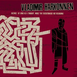 Vladimir Harkonnen – Silence, As Long As A Thought, While The Executioners Are Reloading (CD)