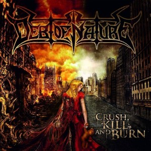 Debt Of Nature – Crush, Kill And Burn (CD)
