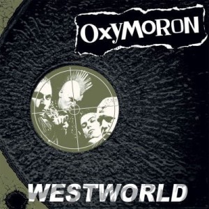 Oxymoron ‎– Westworld (CD)