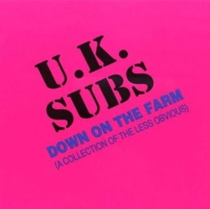 UK Subs ‎– Down On The Farm (A Collection Of The Less Obvious) (CD)