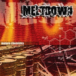 Meltdown ‎– Mature Chemistry (CD)