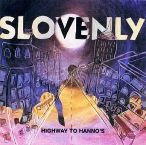 Slovenly – Highway To Hanno's (CD)