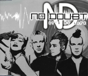 No Doubt ‎– It's My Life (CD)