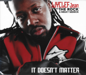 Wyclef Jean Feat. The Rock & Melky Sedeck – It Doesn't Matter (CD)