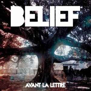 Avant La Lettre ‎– Belief (CD)