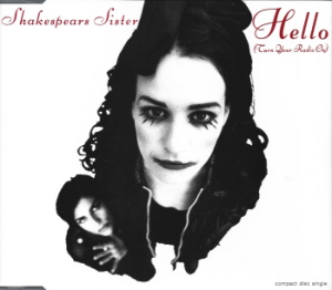 Shakespear's Sister – Hello (Turn Your Radio On) (CD)