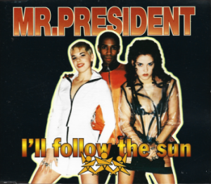 Mr. President – I'll Follow The Sun (CD)