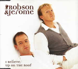 Robson & Jerome – I Believe / Up On The Roof (CD)