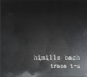 Himills Bach ‎– Trasa T-U (CD)