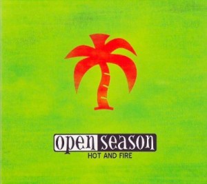 Open Season ‎– Hot And Fire (CD)