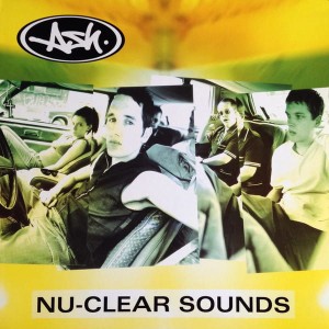 Ash – Nu-Clear Sounds (CD)