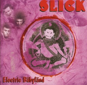 Slick – Electric Bäbyländ (CD)