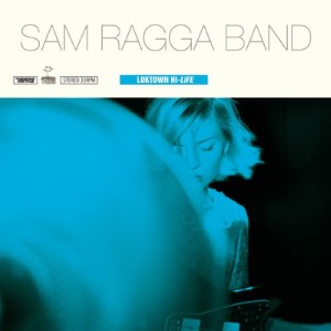 Sam Ragga Band – Loktown Hi-Life (CD)