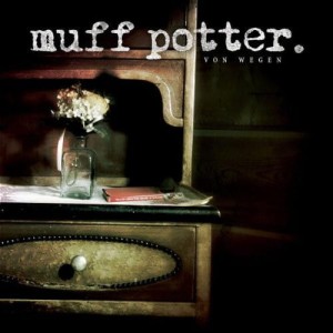 Muff Potter – Von Wegen (CD)
