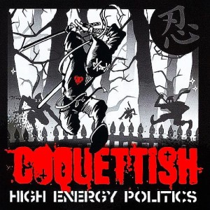 Coquettish ‎– High Energy Politics (CD)