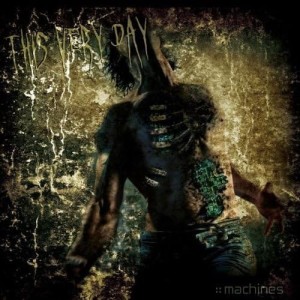 This Very Day – Machines (CD)