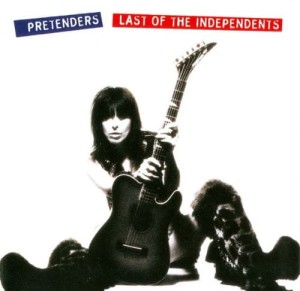 The Pretenders – Last Of The Independents (CD)