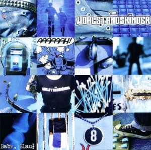 The Wohlstandskinder – Baby, Blau! (CD)