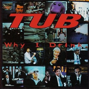 Tub – Why I Drink (CD)