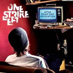 One Strike Left ‎– After Prime Time Revolution (CD)