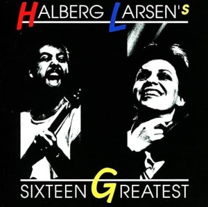 Halberg-Larsen – Halberg Larsen's Sixteen Greatest (CD)