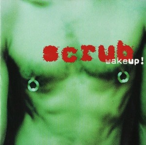 Scrub – Wake Up! (CD)