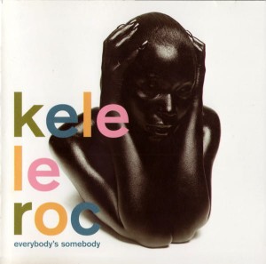 Kele Le Roc – Everybody's Somebody (CD)