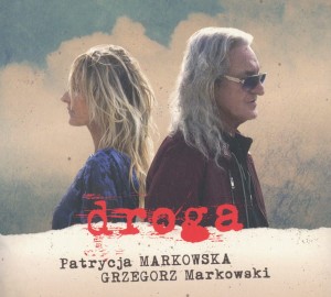Patrycja Markowska, Grzegorz Markowski ‎– Droga (CD)