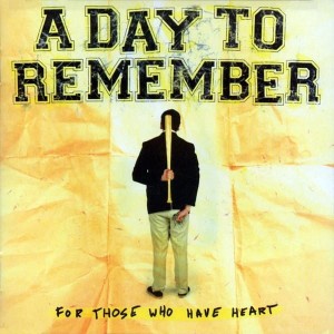 A Day To Remember – For Those Who Have Heart (CD)