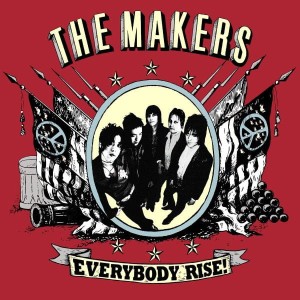 The Makers – Everybody Rise! (CD)